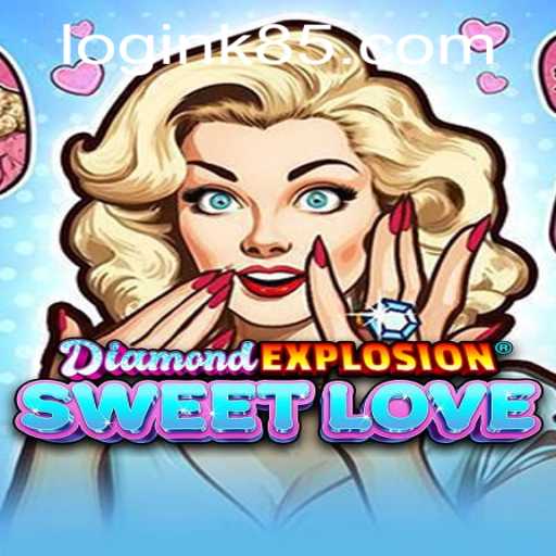 Experience the Thrills of DiamondExplosionSweetLove: A Journey Through Gems and Passion