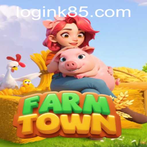 FarmTown: A Digital Agricultural Adventure with K85 PH Login