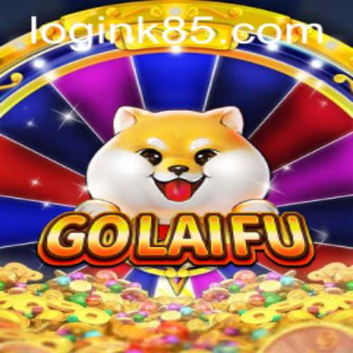 Discover GoLaiFu: Unlocking the Thrills and Secrets Behind the Game