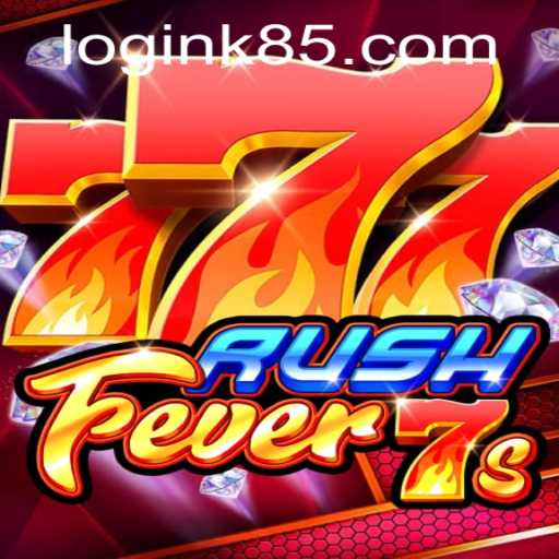RushFever7s: Navigating Your Way to Victory with K85 PH Login