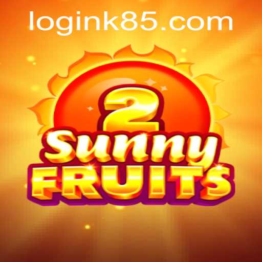 SunnyFruits2: Navigating the Exciting World of K85 PH Login